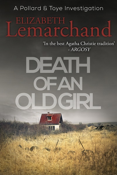 Death of an Old Girl (Pollard & Toye Investigations #1)
