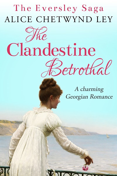 The Clandestine Betrothal (The Eversley Saga #1)