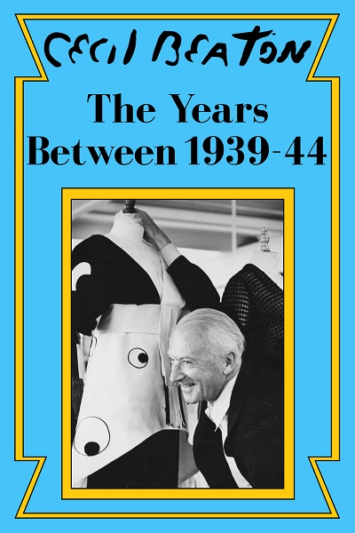The Years Between: 1939-44 (Cecil Beaton’s Diaries #2)