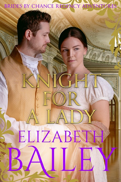Knight For A Lady (Brides By Chance Regency Adventures #3)