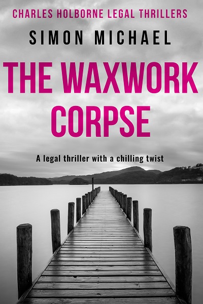 The Waxwork Corpse (Charles Holborne Legal Thrillers #5)