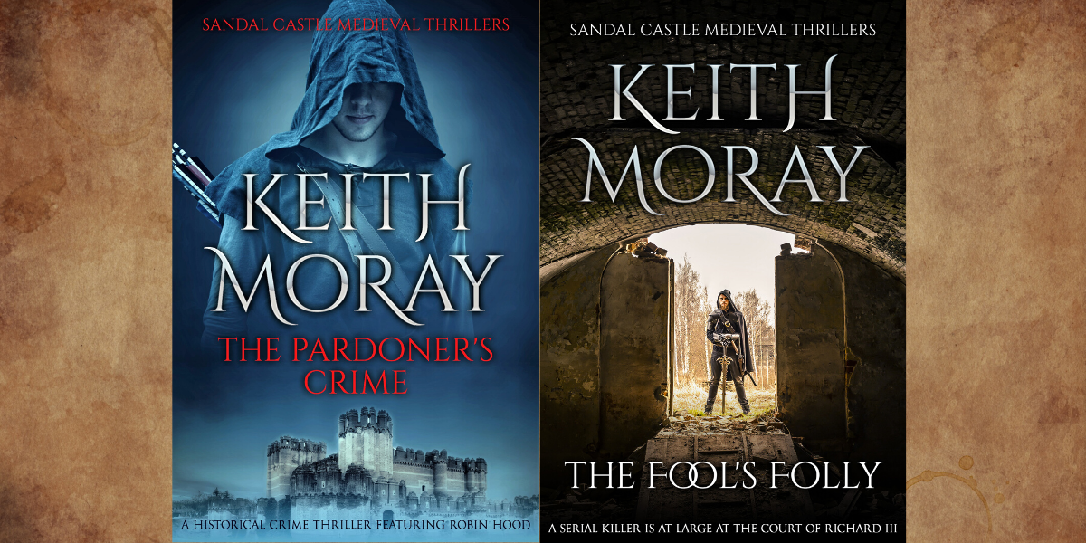 THE SANDAL CASTLE MEDIEVAL THRILLERS by Keith Moray