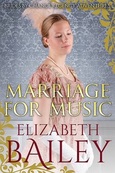 Marriage For Music (Brides By Chance Regency Adventures #5)