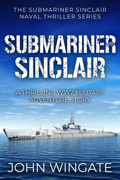 Submariner Sinclair (The Submariner Sinclair Naval Thriller Series #1)