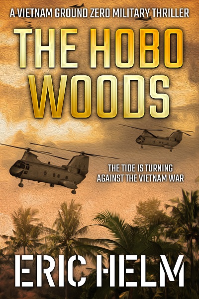 The Hobo Woods (Vietnam Ground Zero Military Thrillers #7)