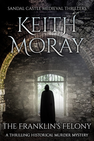 The Franklin’s Felony (Sandal Castle Medieval Thrillers #3)