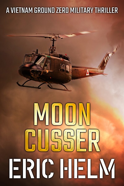 Moon Cusser (Vietnam Ground Zero Military Thrillers #15)
