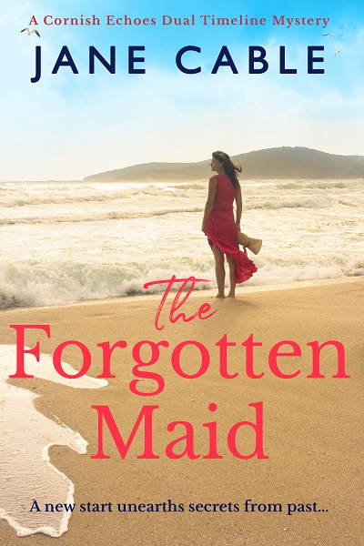 The Forgotten Maid (Cornish Echoes Dual Timeline Mysteries #1)