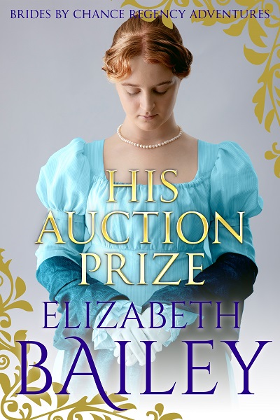 His Auction Prize (Brides By Chance Regency Adventures #8)