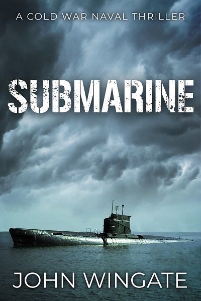 Submarine (The Cold War Naval Thriller Series #3)