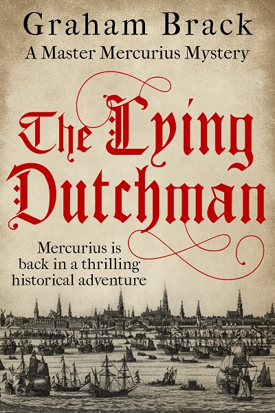 The Lying Dutchman (Master Mercurius Mysteries Book 6)