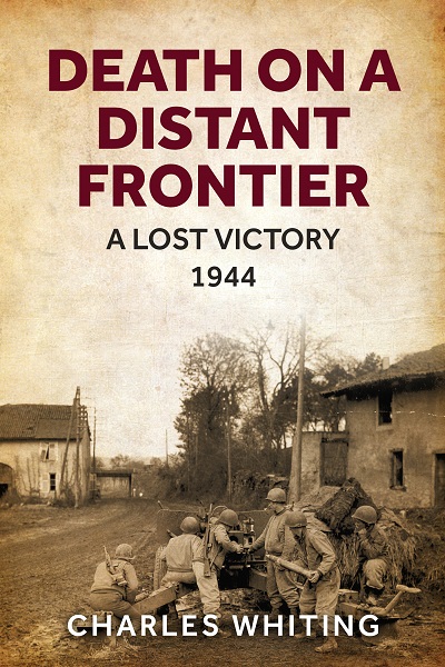 Death on a Distant Frontier: A Lost Victory, 1944