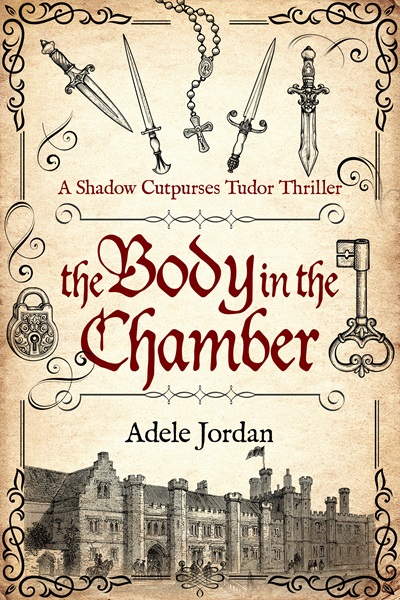 The Body in the Chamber (Shadow Cutpurses Tudor Thrillers Book 3)
