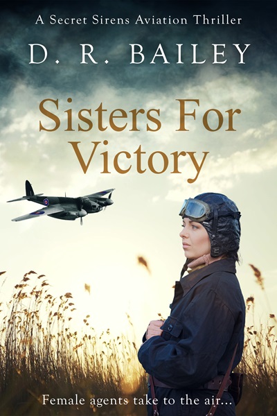 Sisters For Victory (Secret Sirens Aviation Thrillers Book 1)
