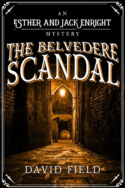 The Belvedere Scandal (Esther & Jack Enright Mystery Book 11)