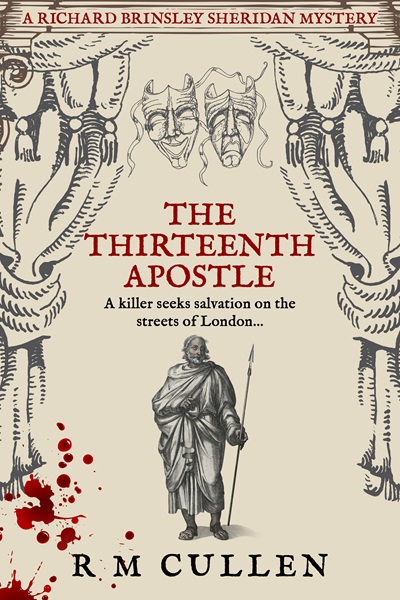 The Thirteenth Apostle (Richard Brinsley Sheridan Mysteries Book 3)